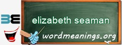 WordMeaning blackboard for elizabeth seaman
